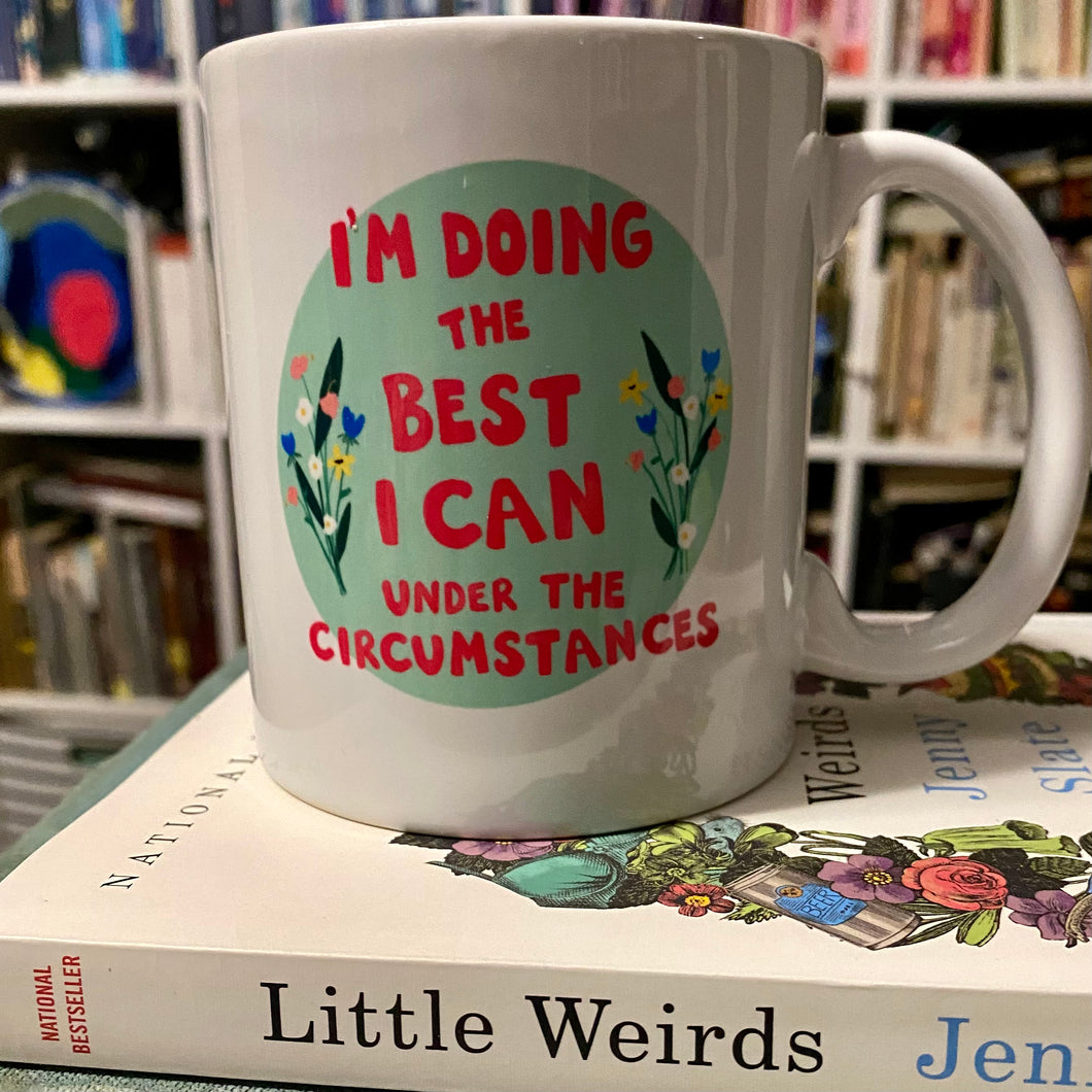 Under the Circumstances Mug